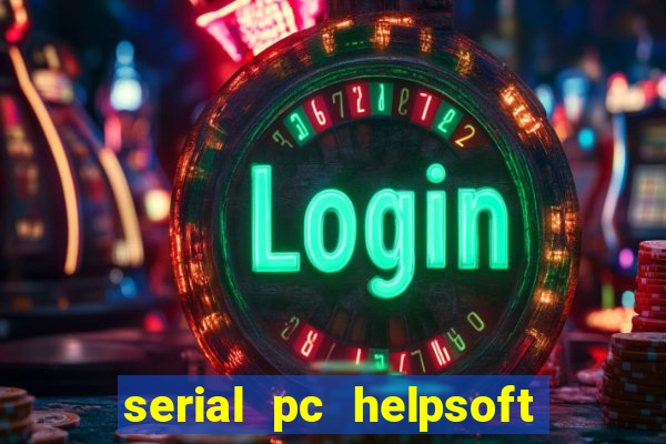 serial pc helpsoft driver updater